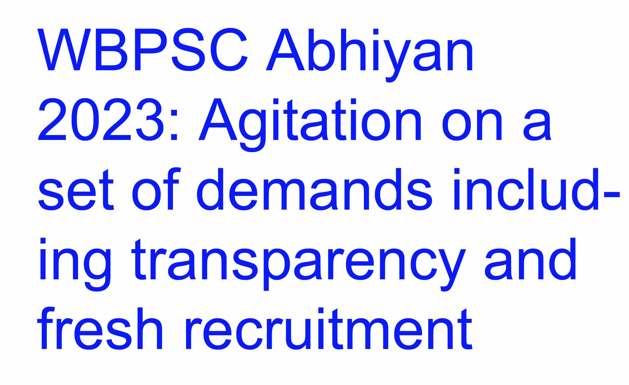 WBPSC Abhiyan 2023: Agitation on a set of demands including transparency and fresh recruitment