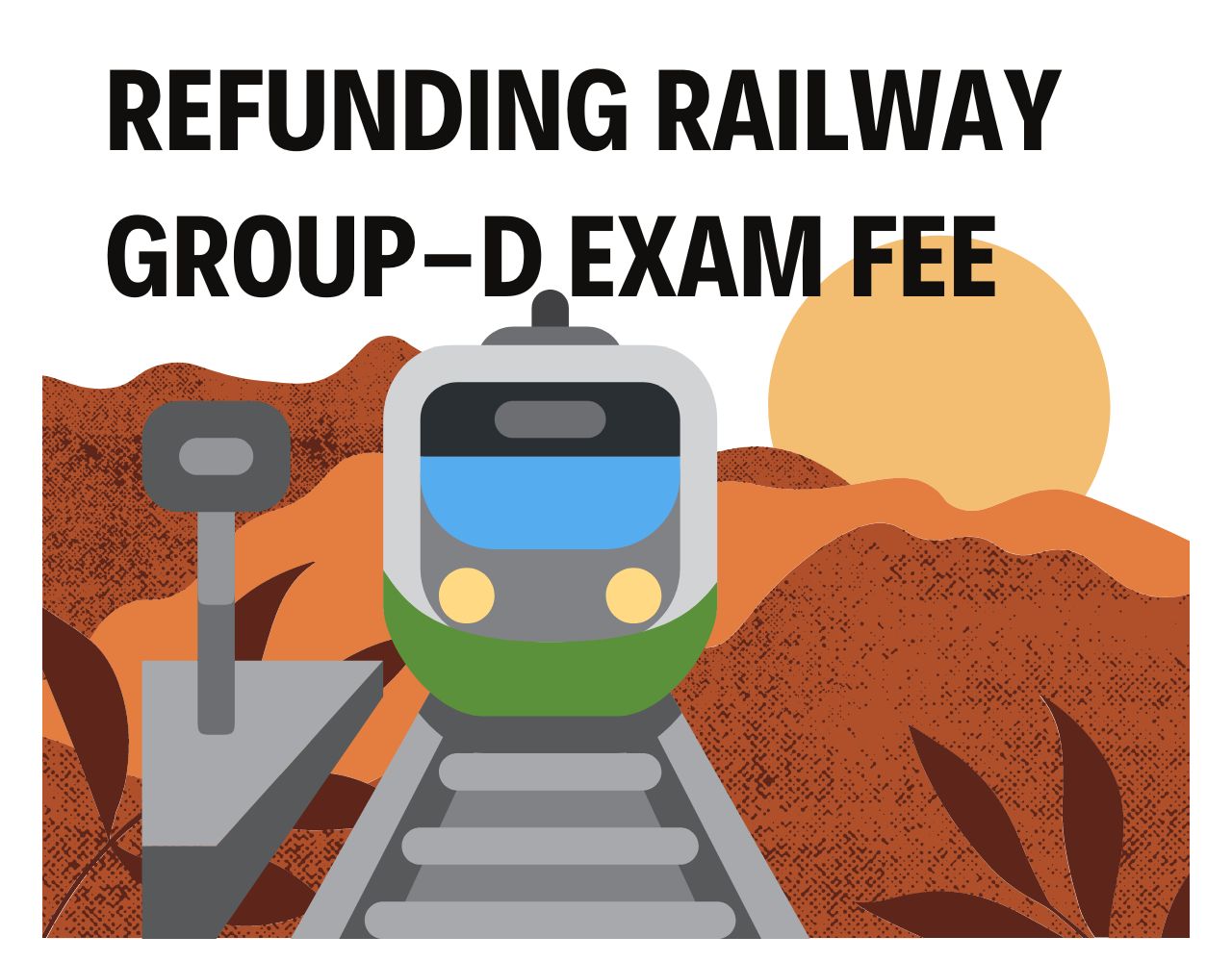 Refunding Railway Group-D Exam Fee