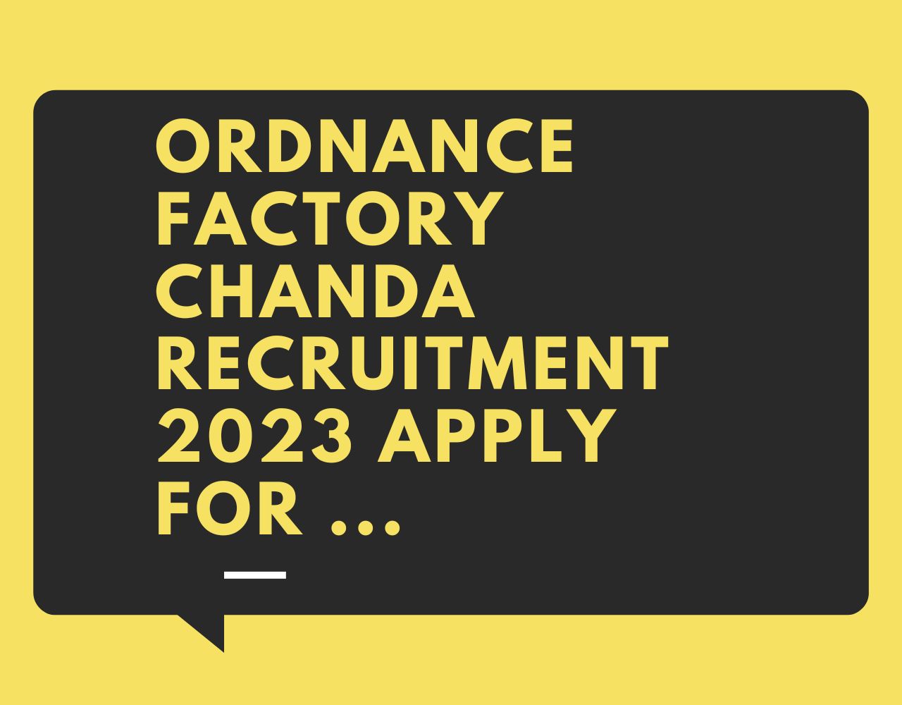 Ordnance Factory Chanda Recruitment 2023 Apply For...