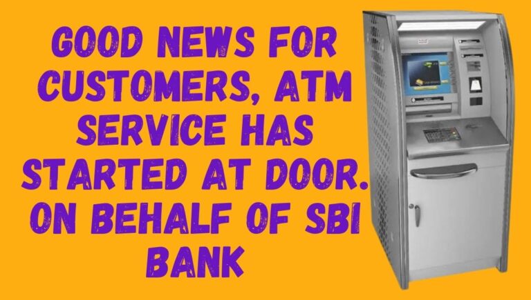 Good news for customers, ATM service has started at door. On behalf of SBI Bank